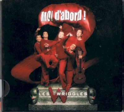Les Wriggles : Moi d'abord (1cd) occ