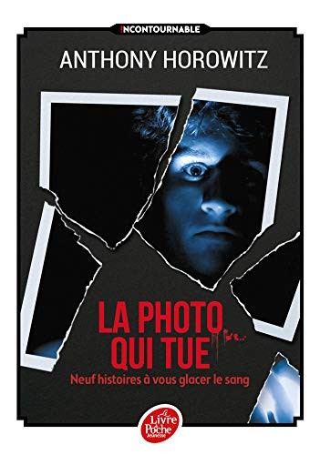 La photo qui tue - Neuf histoires à vous glacer le sang occ