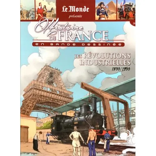 HISTOIRE DE FRANCE EN BANDE DESSINEE TOME 37 : LES REVOLUTIONS INDUSTRIELLES 1800/1900 OCC