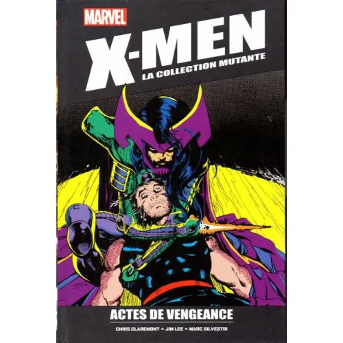 X-MEN LA COLLECTION MUTANTE TOME 37 : ACTES DE VENGEANCE OCC