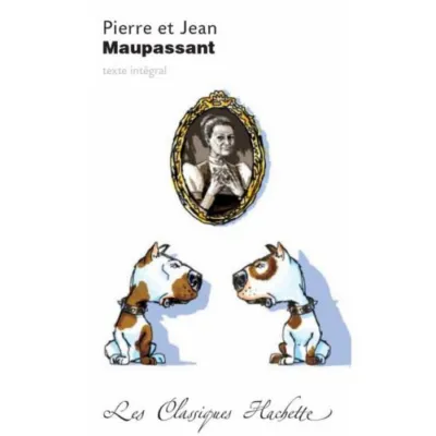 Pierre et Jean, Maupassant (Les Classiques Hachette) occ