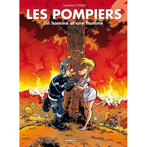 Les Pompiers Tome 6 : Un Homme Et Une Flamme occ