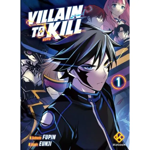 VILLAIN TO KILL TOME 1