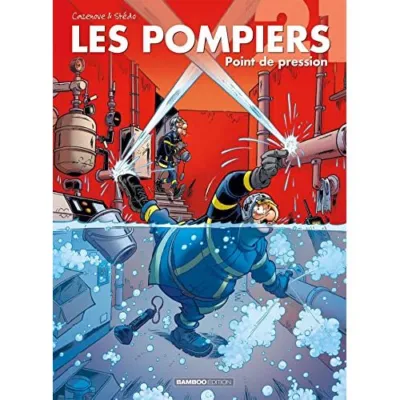 Les Pompiers Tome 21 : Point de pression occ