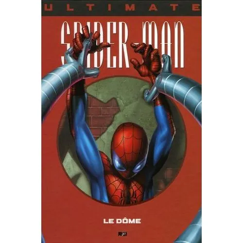 ULTIMATE SPIDER-MAN TOME 9 : LE DOME OCC