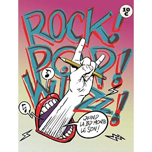 ROCK ! POP ! WIZZ ! (QUAND LA BD MONTE LE SON) OCC